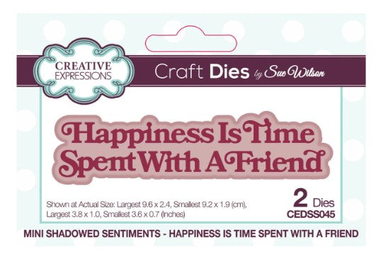 Creative Expressions Die, Sue Wilson Mini Expressions - Happiness Is Time Spent With A Friend