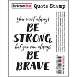 Darkroom Door Stamp, Be Brave