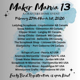 Maker Mania #13 - Feb 27th - March 1, 2026