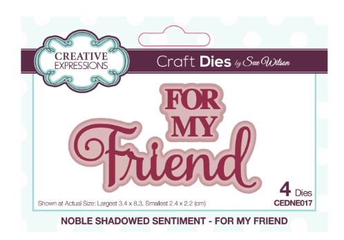 Creative Expressions Die, Noble Sentiments Collection, Shadowed - For My Friend