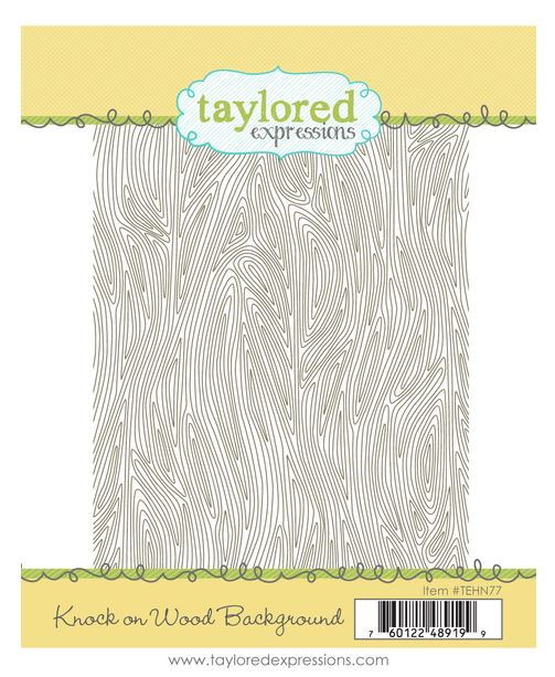 Taylored Expressions Stamp, Knock On Wood Background