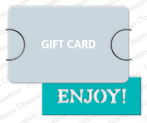 Impression Obsession Die, Gift Card