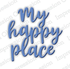 Impression Obsession Die, My Happy Place