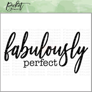 Picket Fence Studios Stamp, Fabulously Perfect