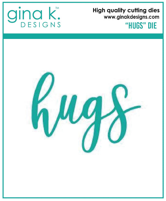 Gina K Die, Hugs